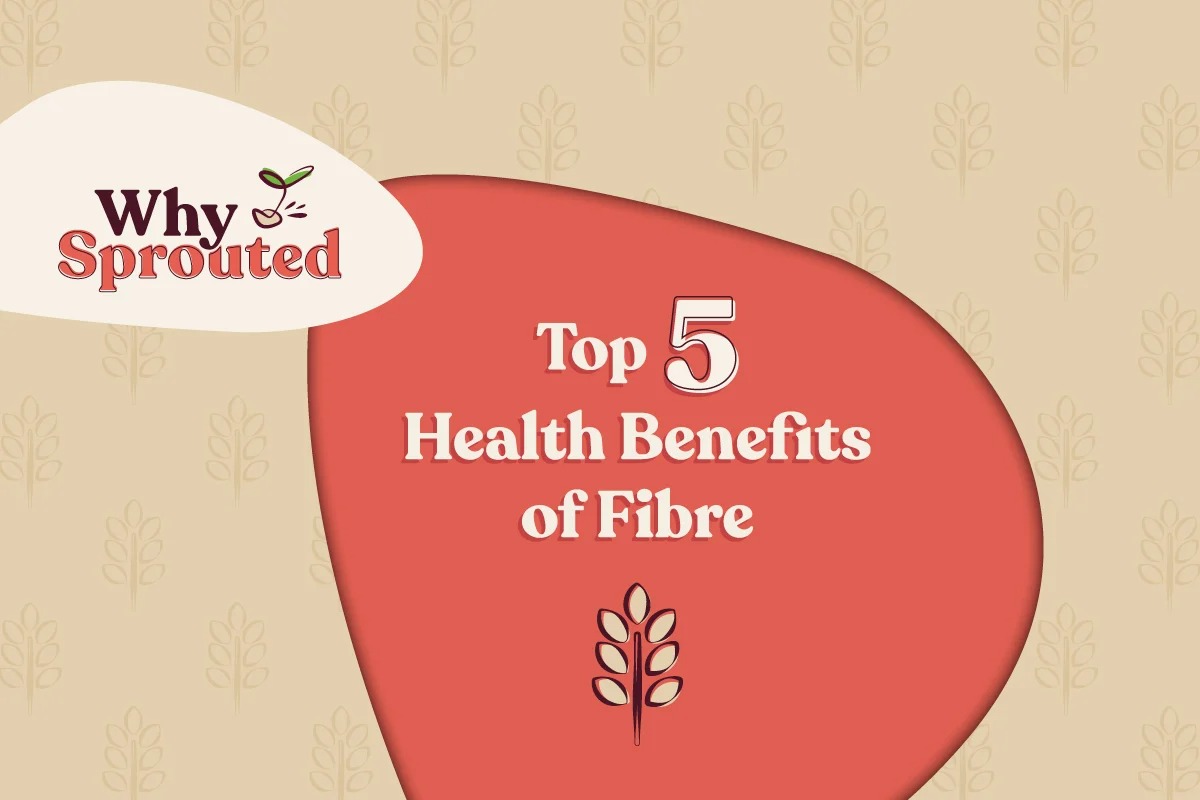 Top 5 Health Benefits of Fibre